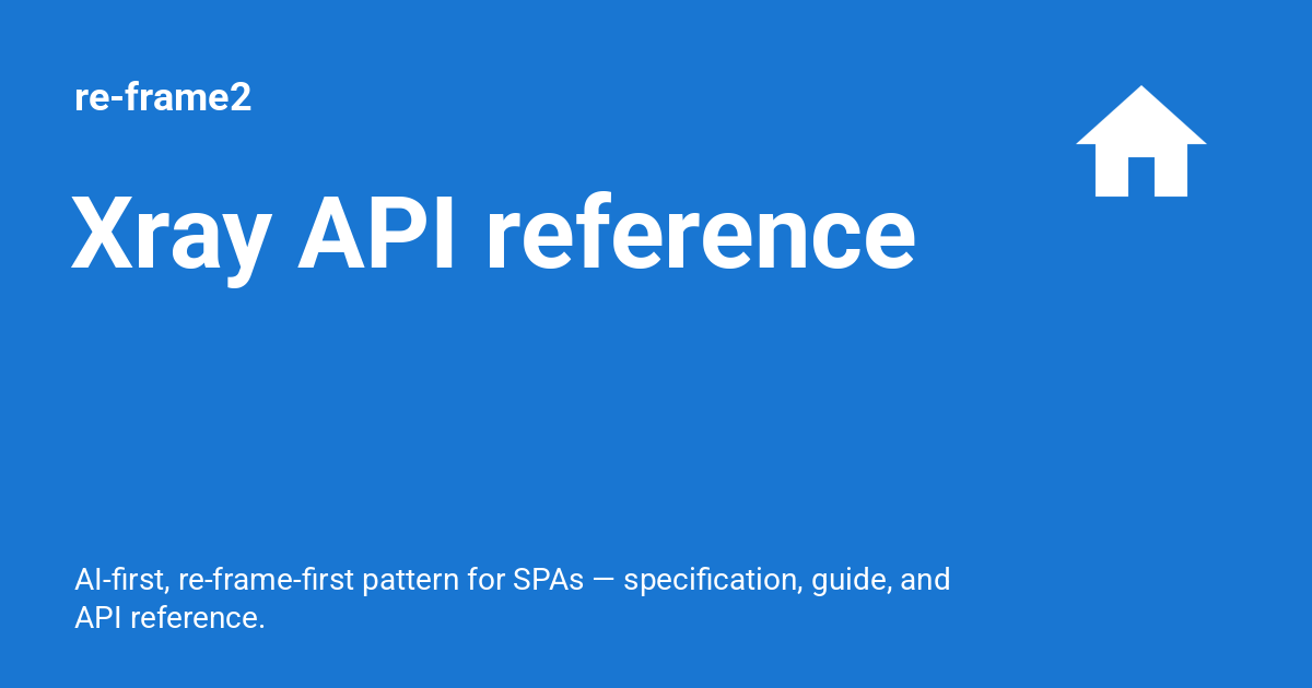 Xray API reference - re-frame2